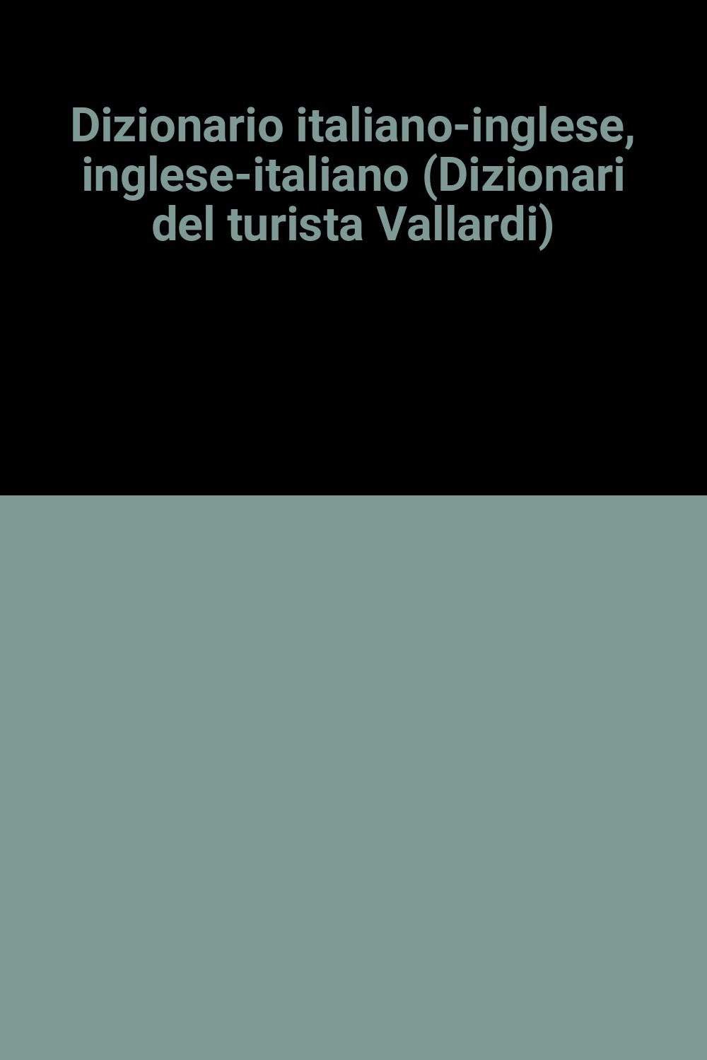 Dizionario inglese. Italiano-inglese, inglese-italiano book