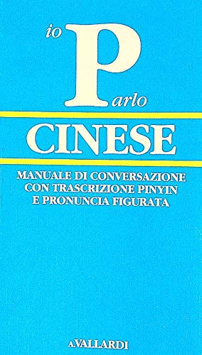 Parlo cinese (Manuali di conversazione per stranieri) Foreign Languages ​​& Dictionaries
