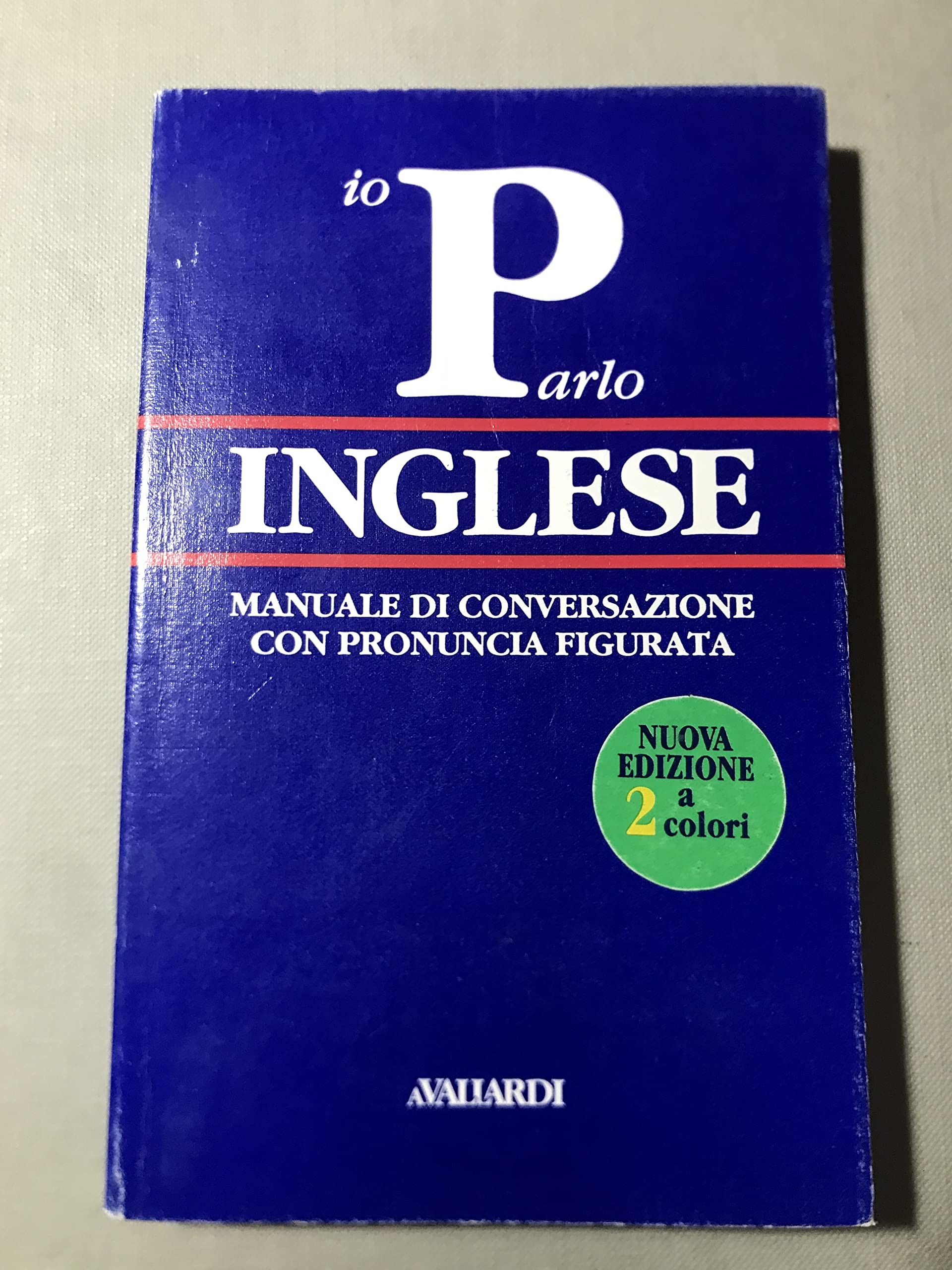 Parlo inglese. Vocaboli e fraseologia con pronuncia figurata book