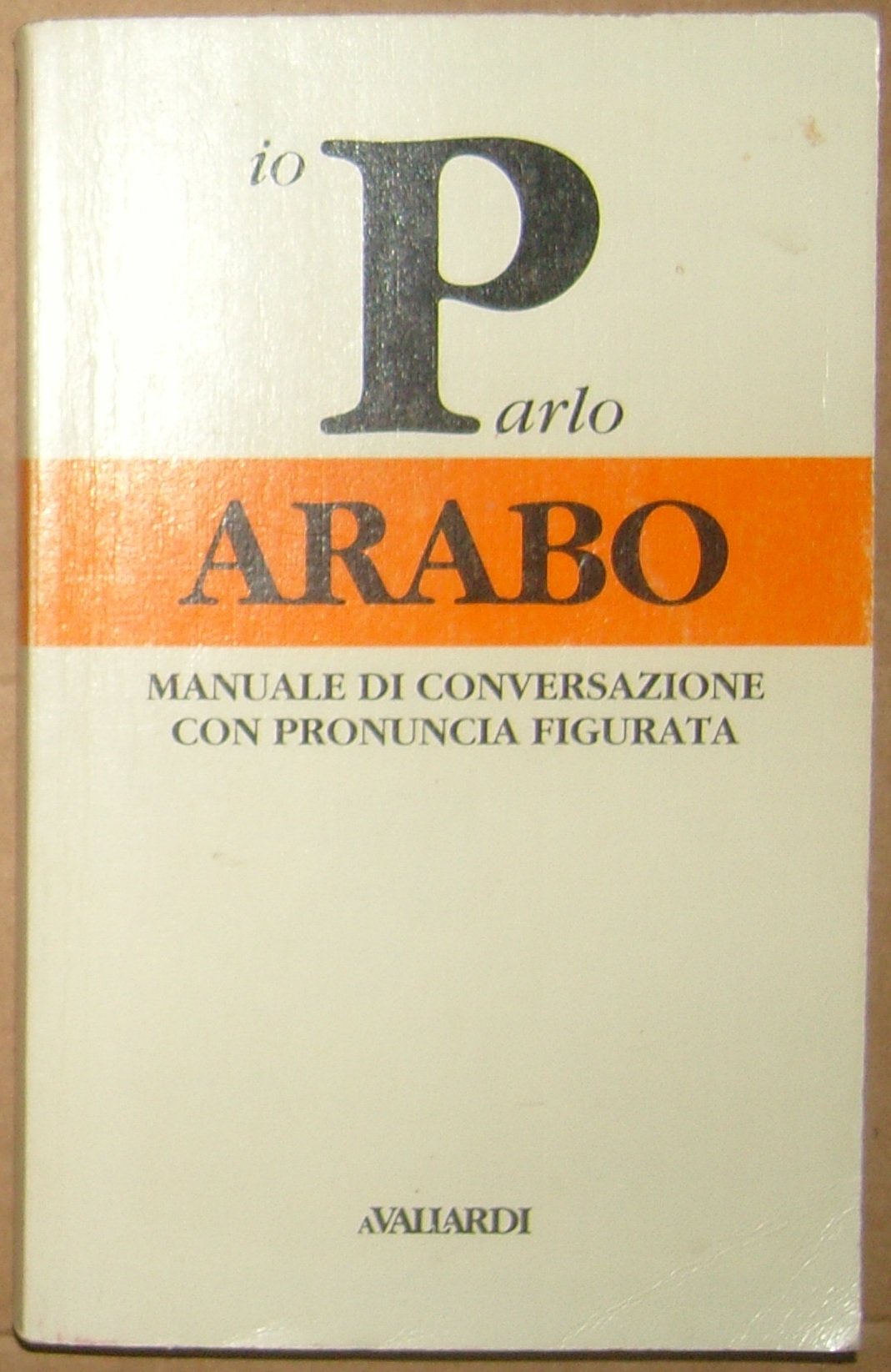 Io parlo arabo. Manuale con pronuncia figurata book