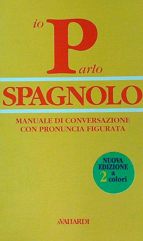 Parlo spagnolo (Manuali di conversazione Vallardi) Leisure, Home & Garden