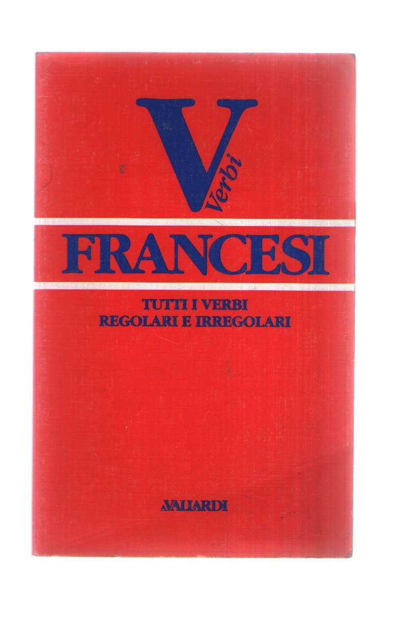 Verbi francesi (Verbi Vallardi) Foreign Languages ​​& Dictionaries