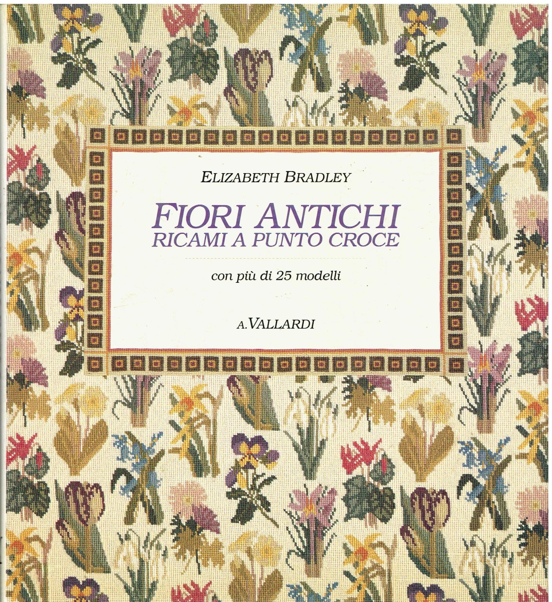 Fiori antichi. Ricami a punto croce book