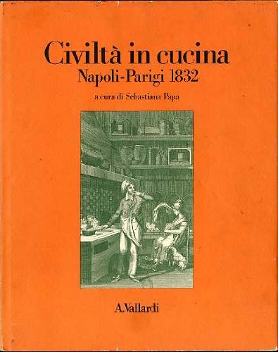 Civiltà in cucina. Napoli-Parigi (1832) book