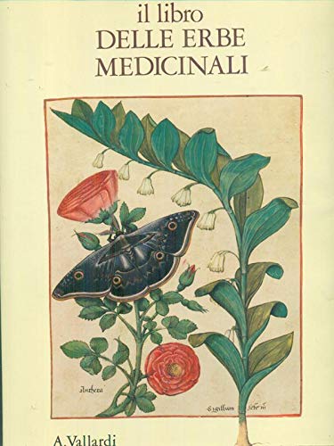 Il libro delle erbe medicinali. Dal manoscritto francese 12322 della Bibliothèque Nationale de Paris book