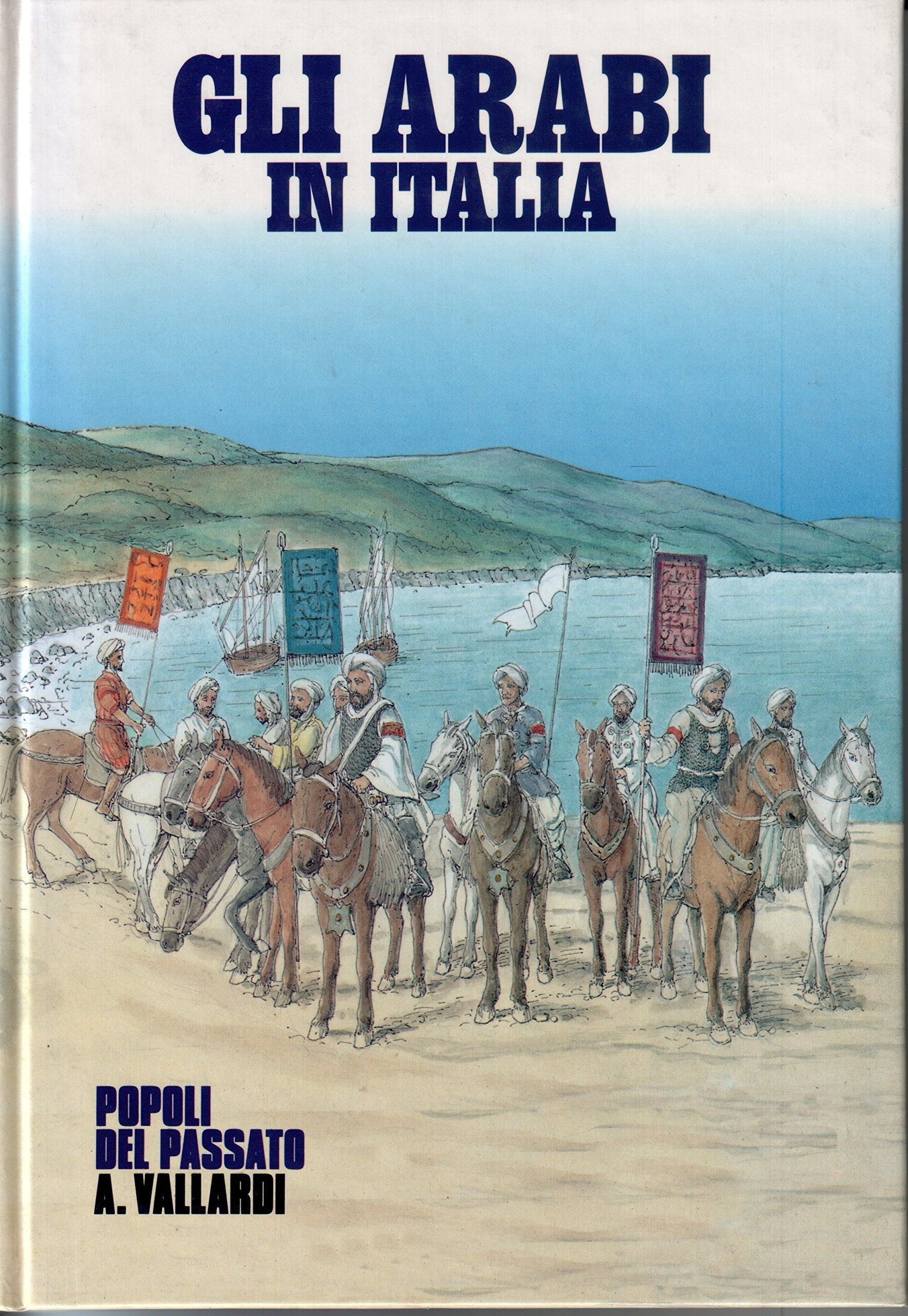 Gli arabi in Italia (I popoli del passato) Books