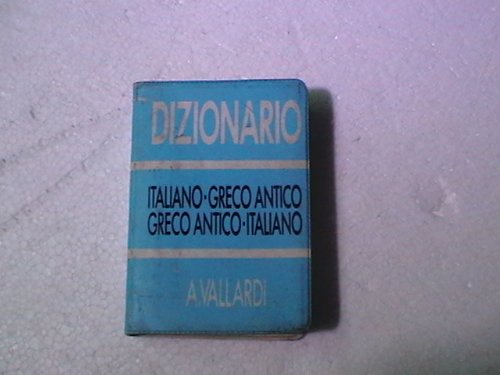 Dizionario italiano-greco antico, greco antico-italiano book