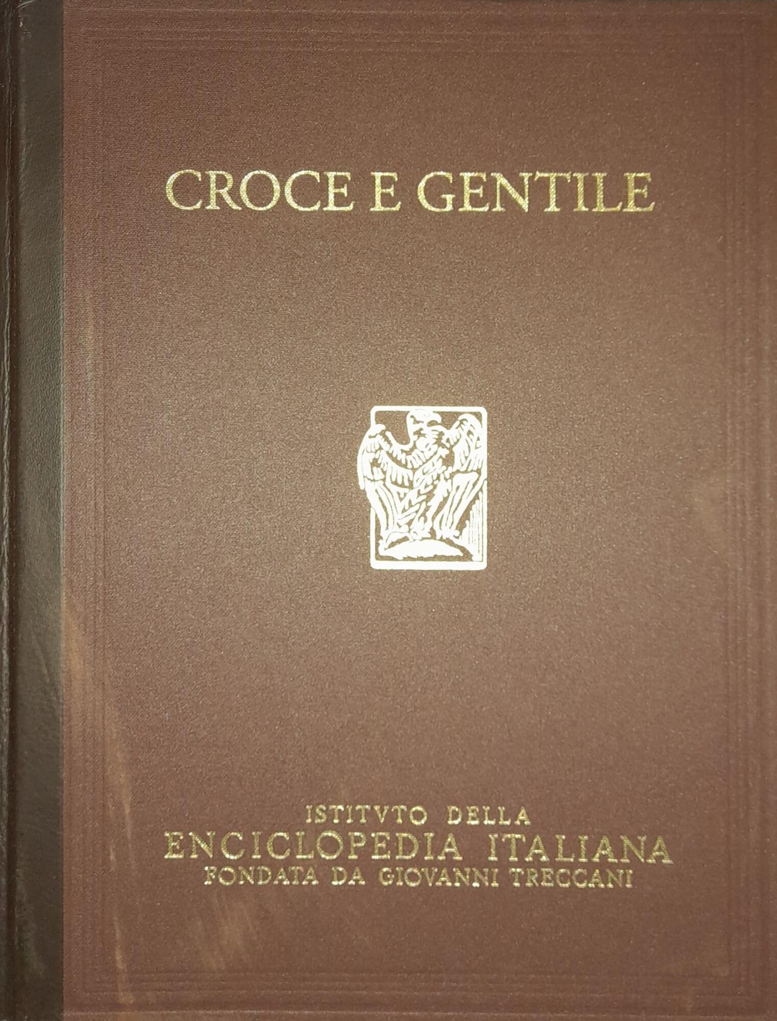 Croce e Gentile : la cultura italiana e l'Europa book