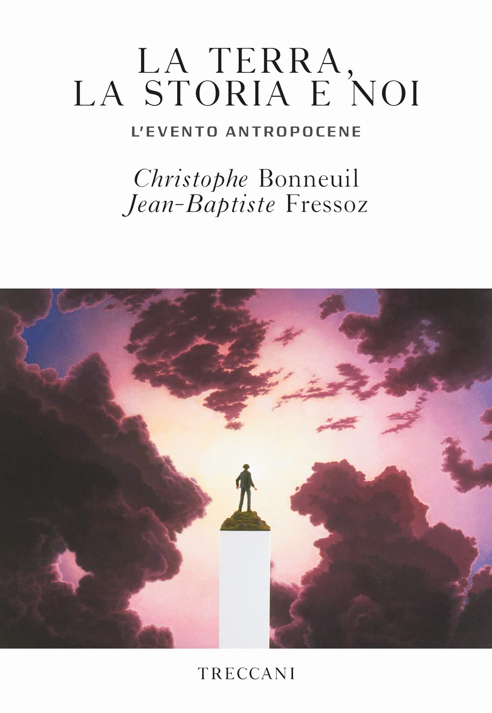 La terra, la storia e noi. L'evento antropocene book