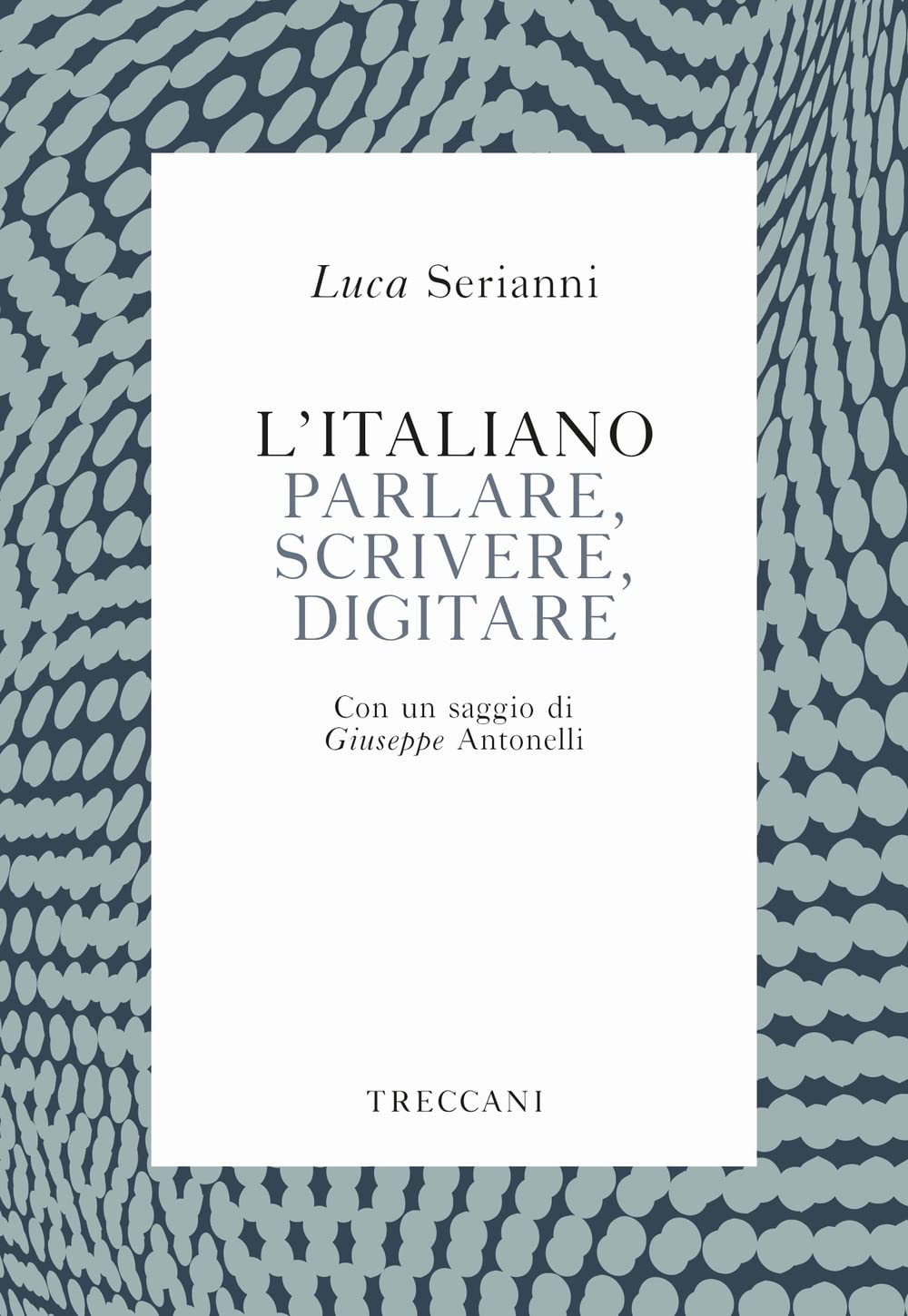 L'italiano. Parlare, scrivere, digitare book