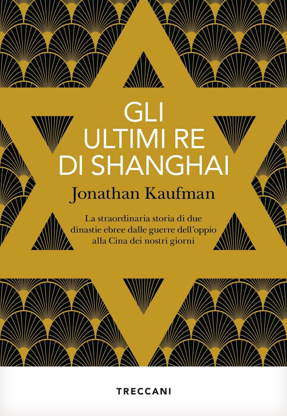 Gli ultimi re di Shanghai. La straordinaria storia di due dinastie ebree dalle guerre dell'oppio alla Cina dei nostri giorni Science Books