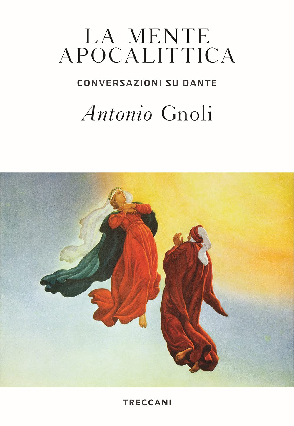 La mente apocalittica. Conversazioni su Dante book