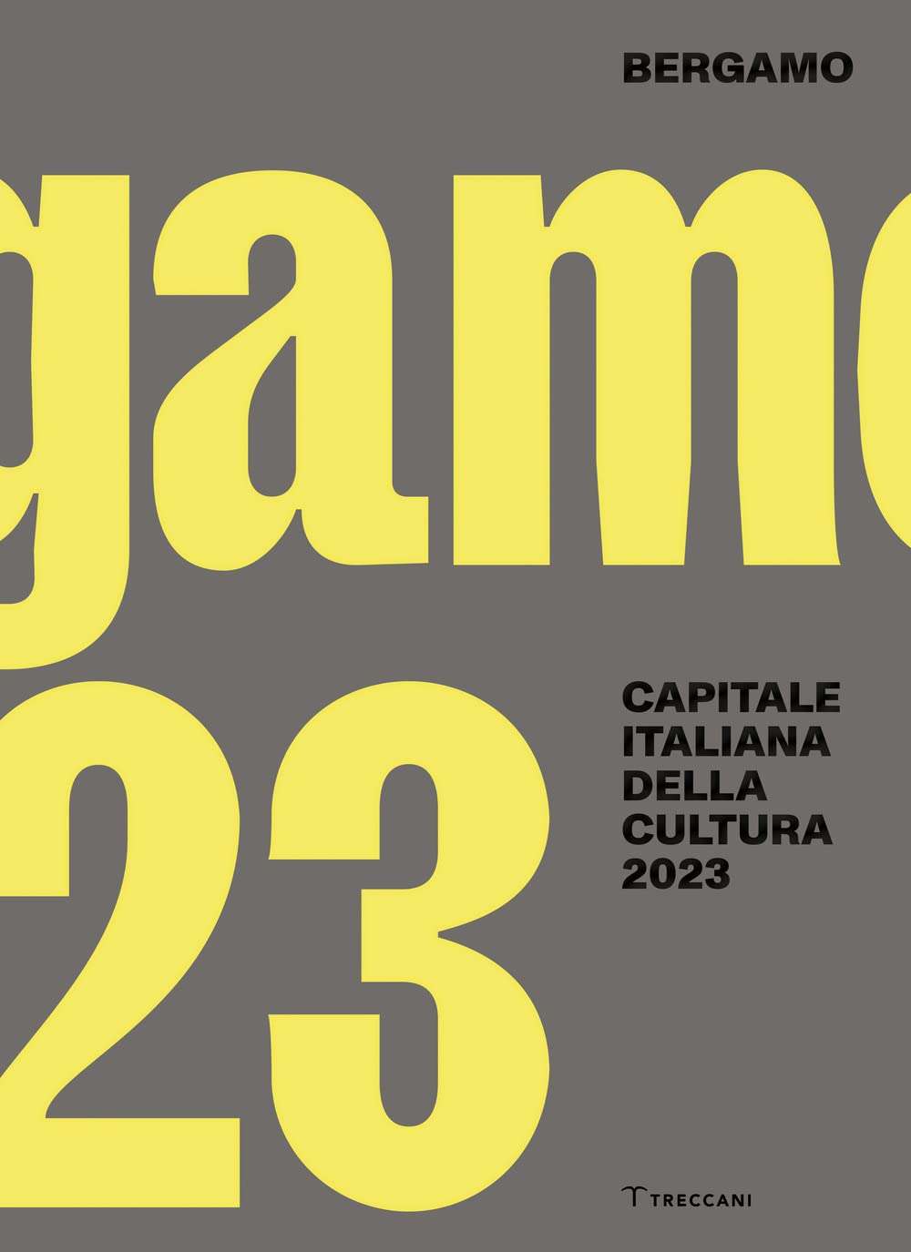 Bergamo. Capitale italiana della cultura 2023. Ediz. italiana e inglese book