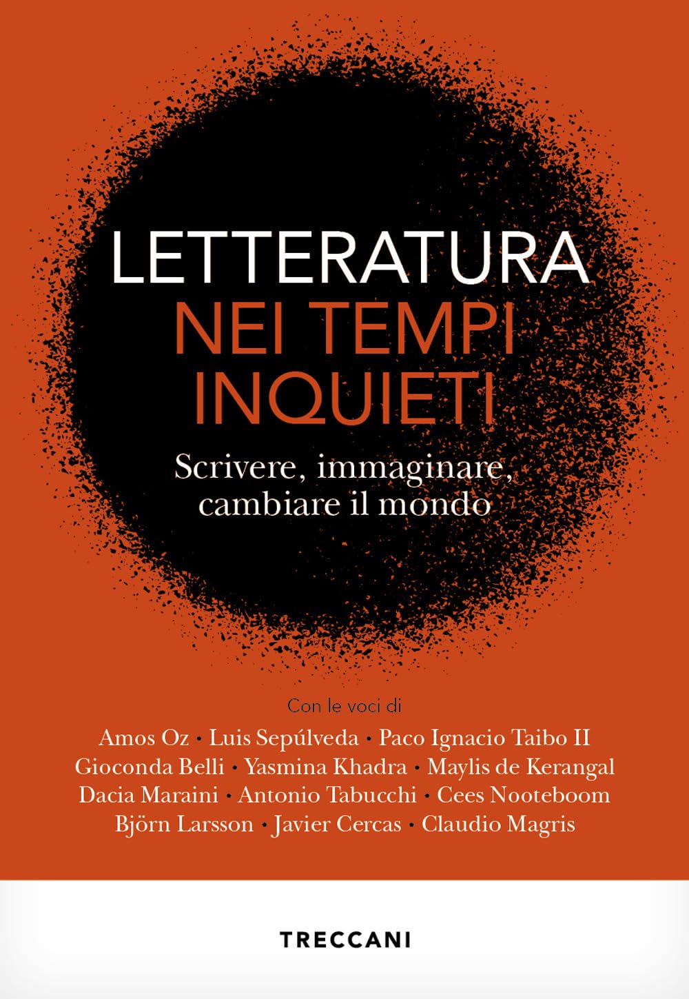 Letteratura nei tempi inquieti. Scrivere, immaginare, cambiare il mondo Essays & Short Stories