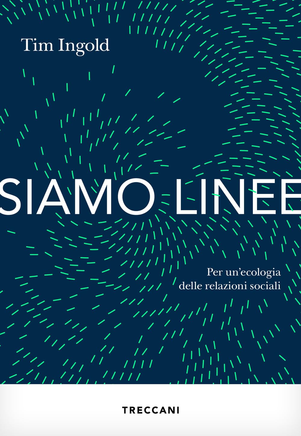 Siamo linee. Per un'ecologia delle relazioni sociali book