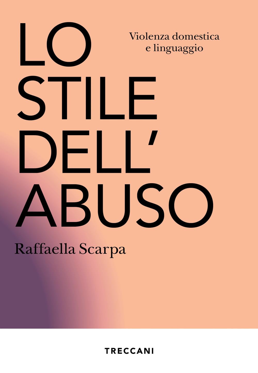 Lo stile dell'abuso. Violenza domestica e linguaggio book