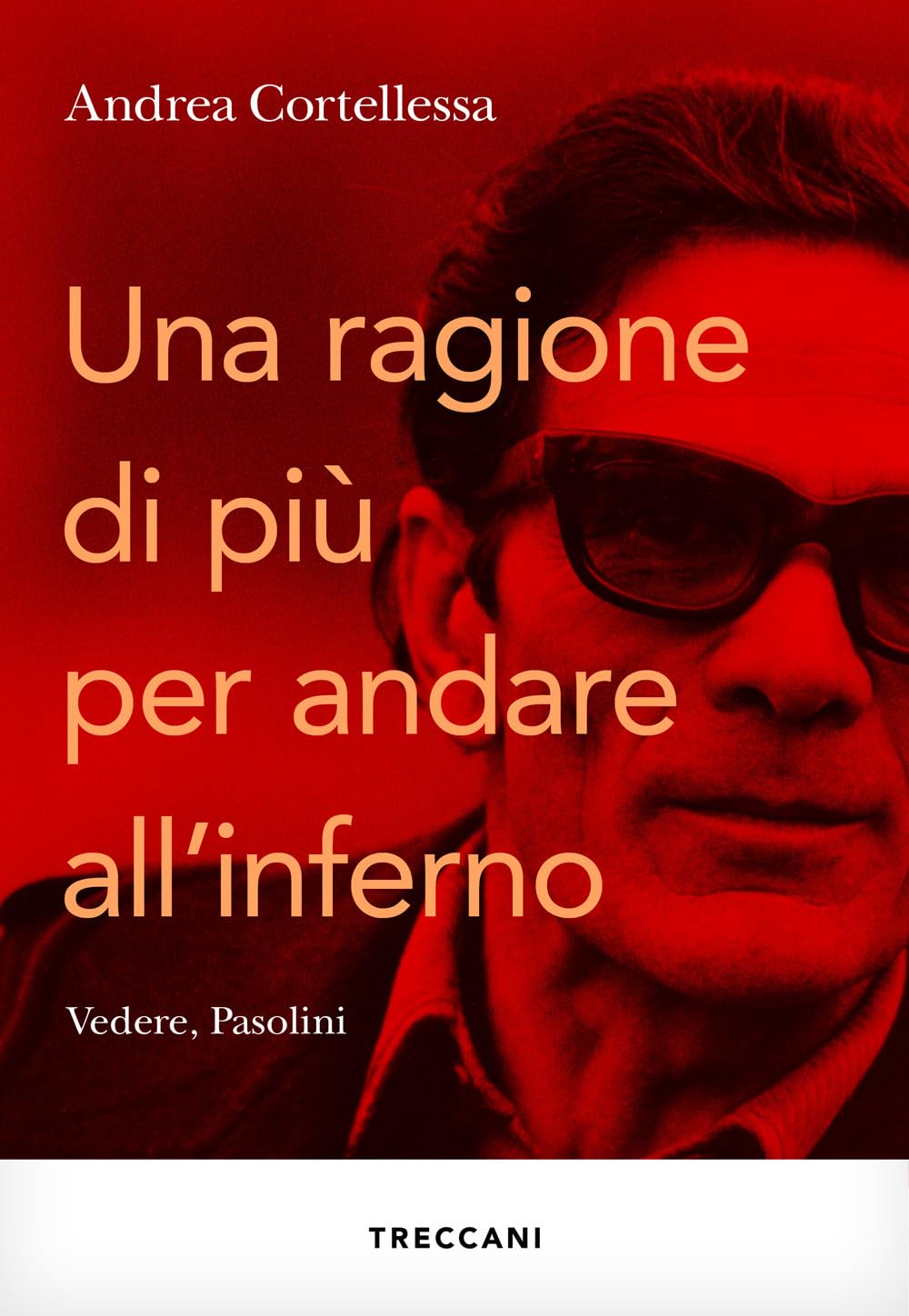 Una ragione in più per andare all'inferno. Vedere, Pasolini Contemporary literature