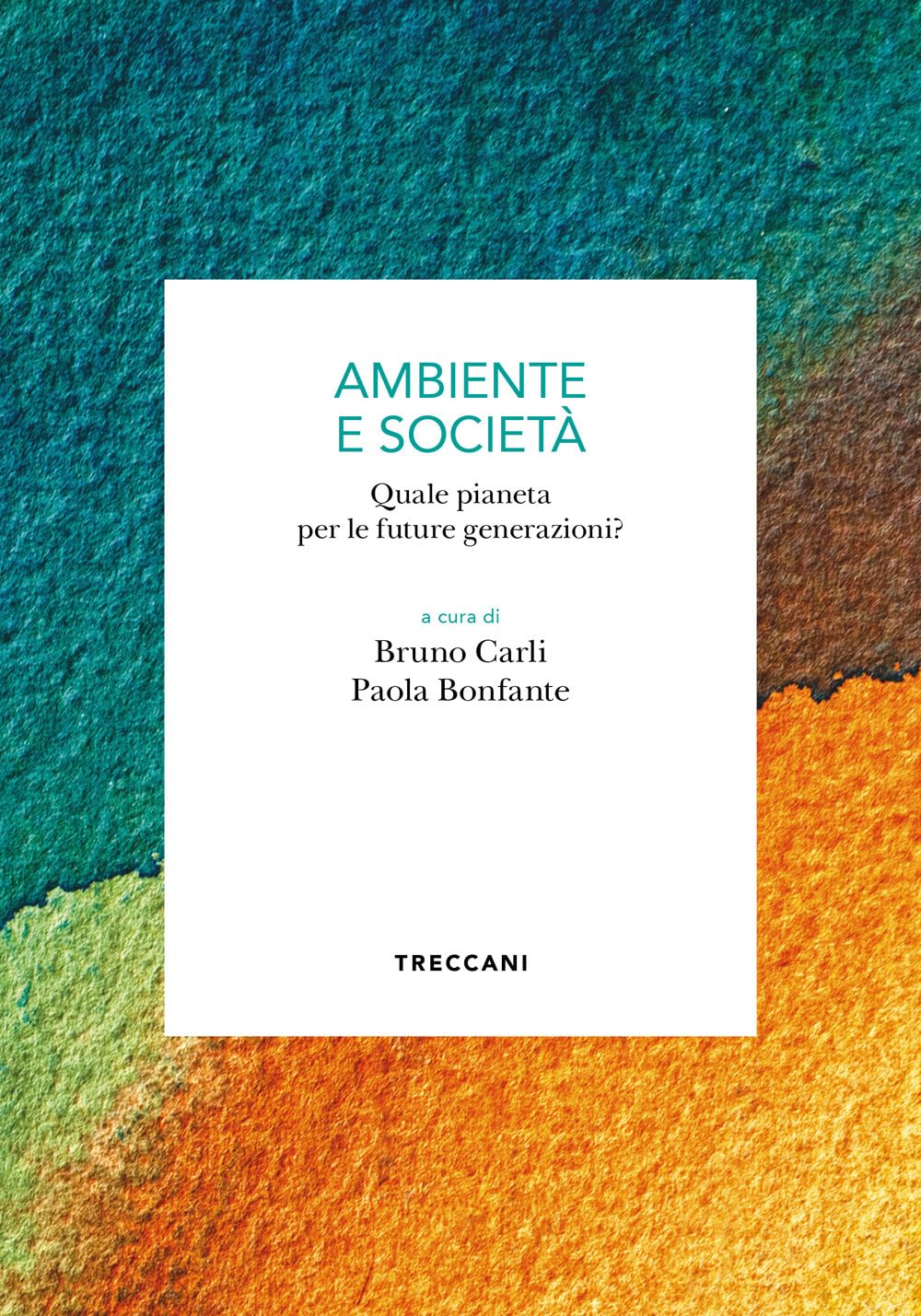 Ambiente e società. Quale pianeta per le future generazioni? book