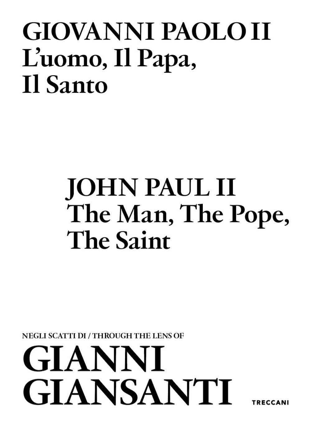 Giovanni Paolo II. L'uomo, il papa, il santo. Negli scatti di Gianni Giansanti. Ediz. italiana e inglese book