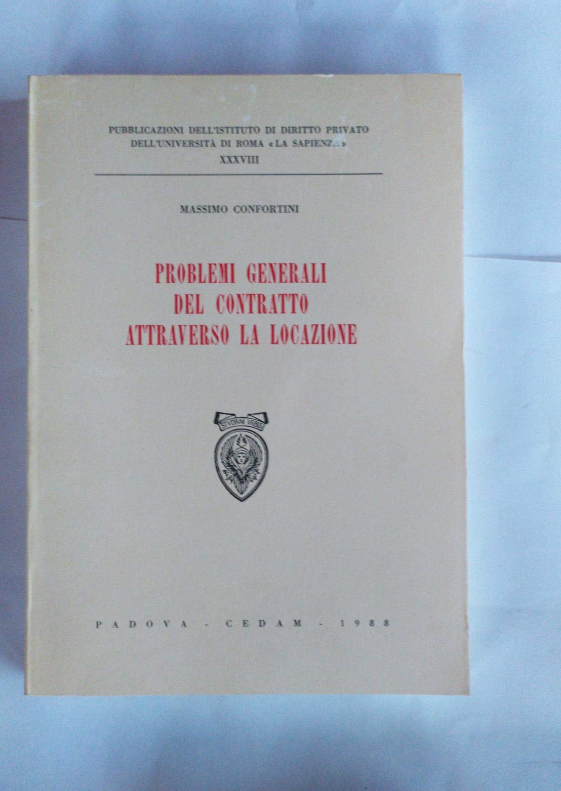 Problemi generali del contratto attraverso la locazione (Ist. dir. priv. Fac. giur-Univ. Roma, Band 38) Business, Finance & Career