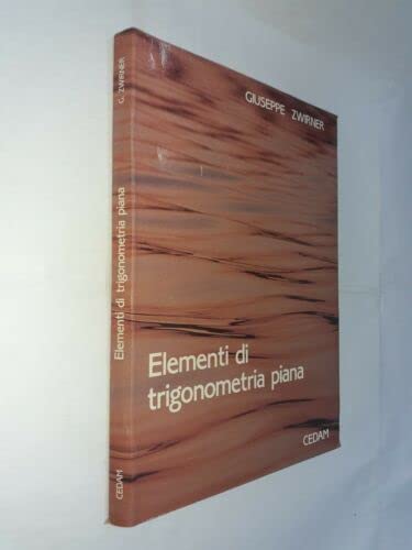 Elementi di trigonometria piana. Per gli Ist. Tecnici industriali e nautici book