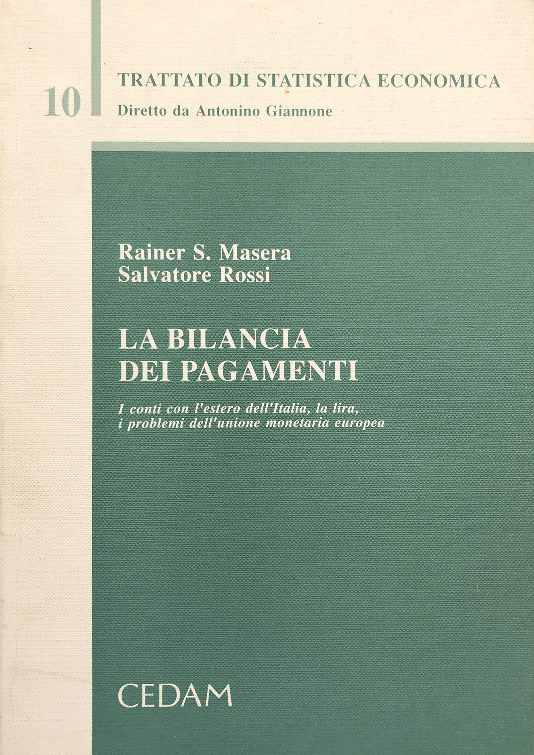 La bilancia dei pagamenti. I conti con l'estero dell'Italia, la lira, i problemi dell'unione monetaria europea (Trattato di statistica economica, Band 10) Business, Finance & Career