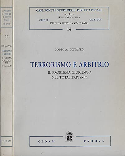 Terrorismo e arbitrio. Il problema giuridico nel totalitarismo book