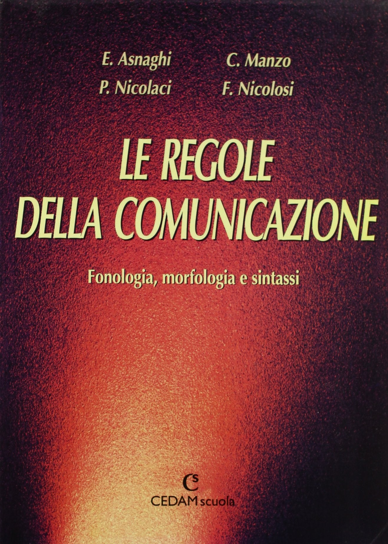 Le regole della comunicazione. Volume indivisibile. Per le Scuole superiori book