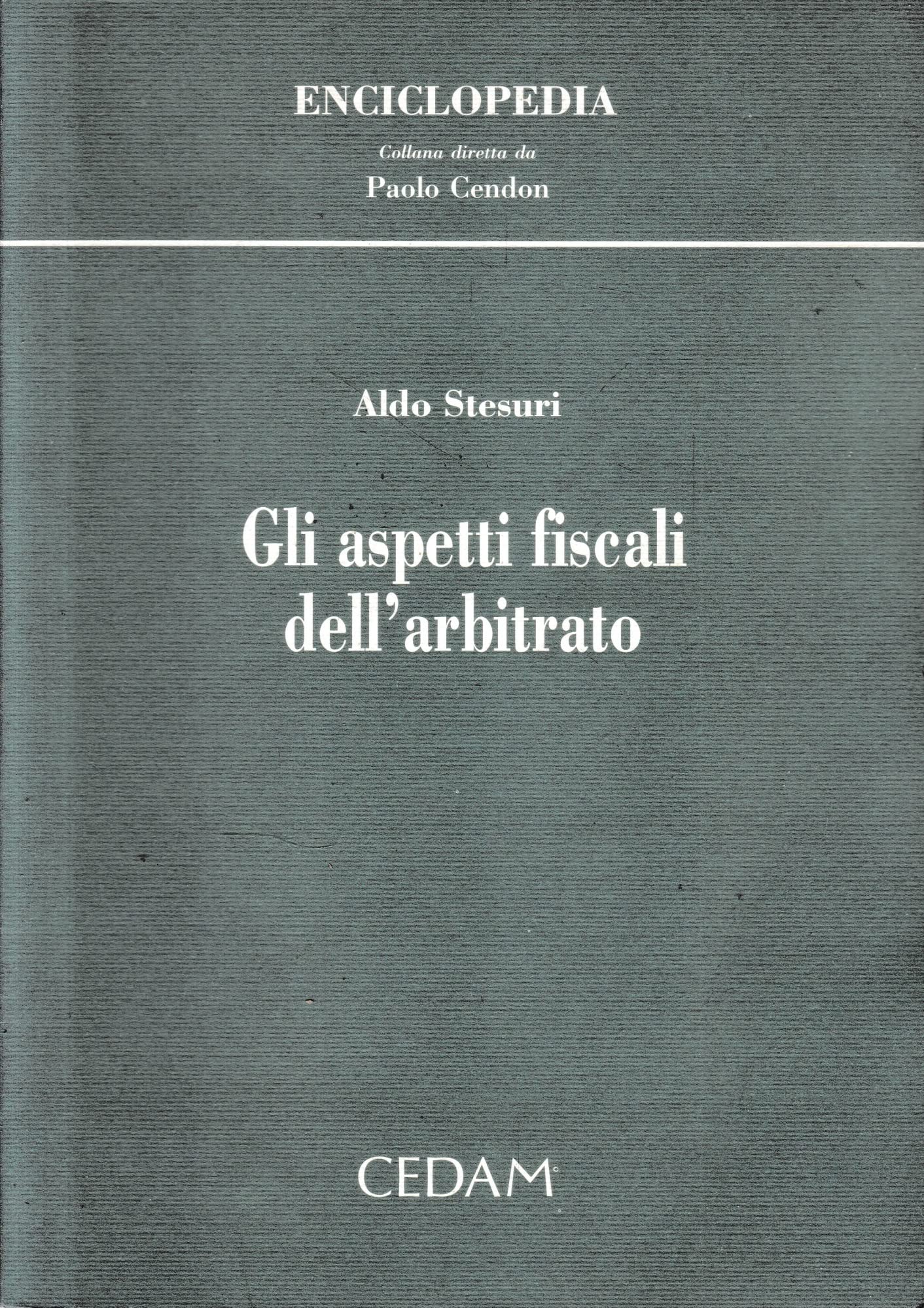 Gli aspetti fiscali dell'arbitrato (Enciclopedia, Band 26) Law