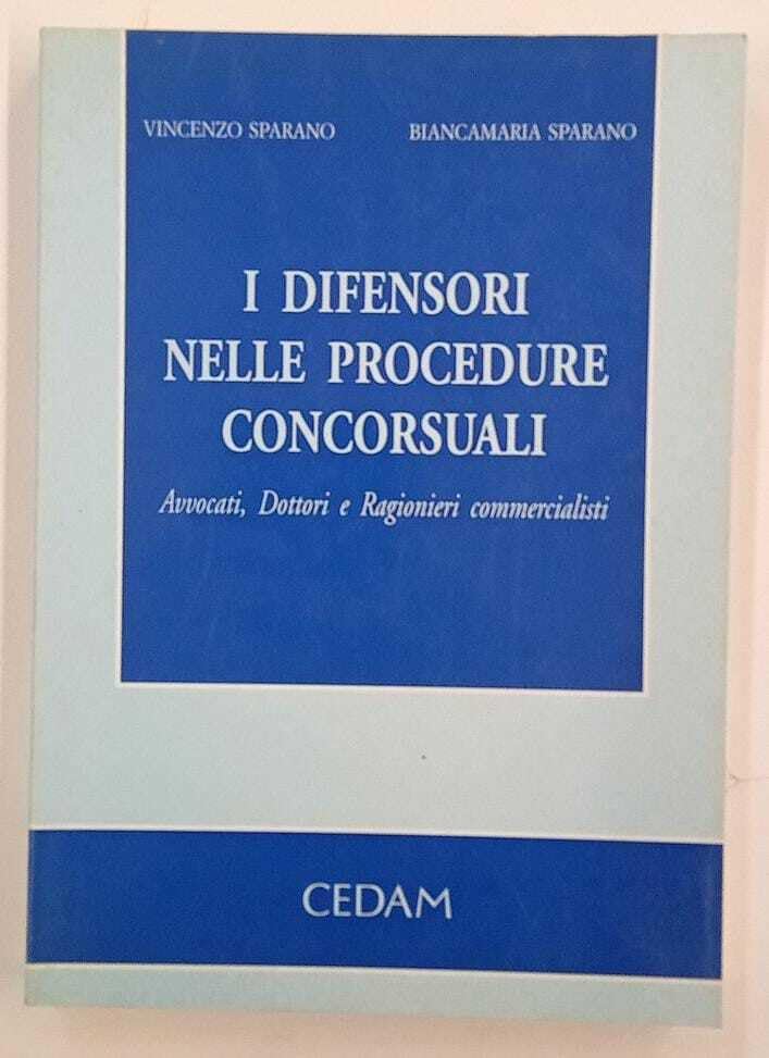 I difensori nelle procedure concorsuali. Avvocati, dottori e ragionieri commercialisti Law