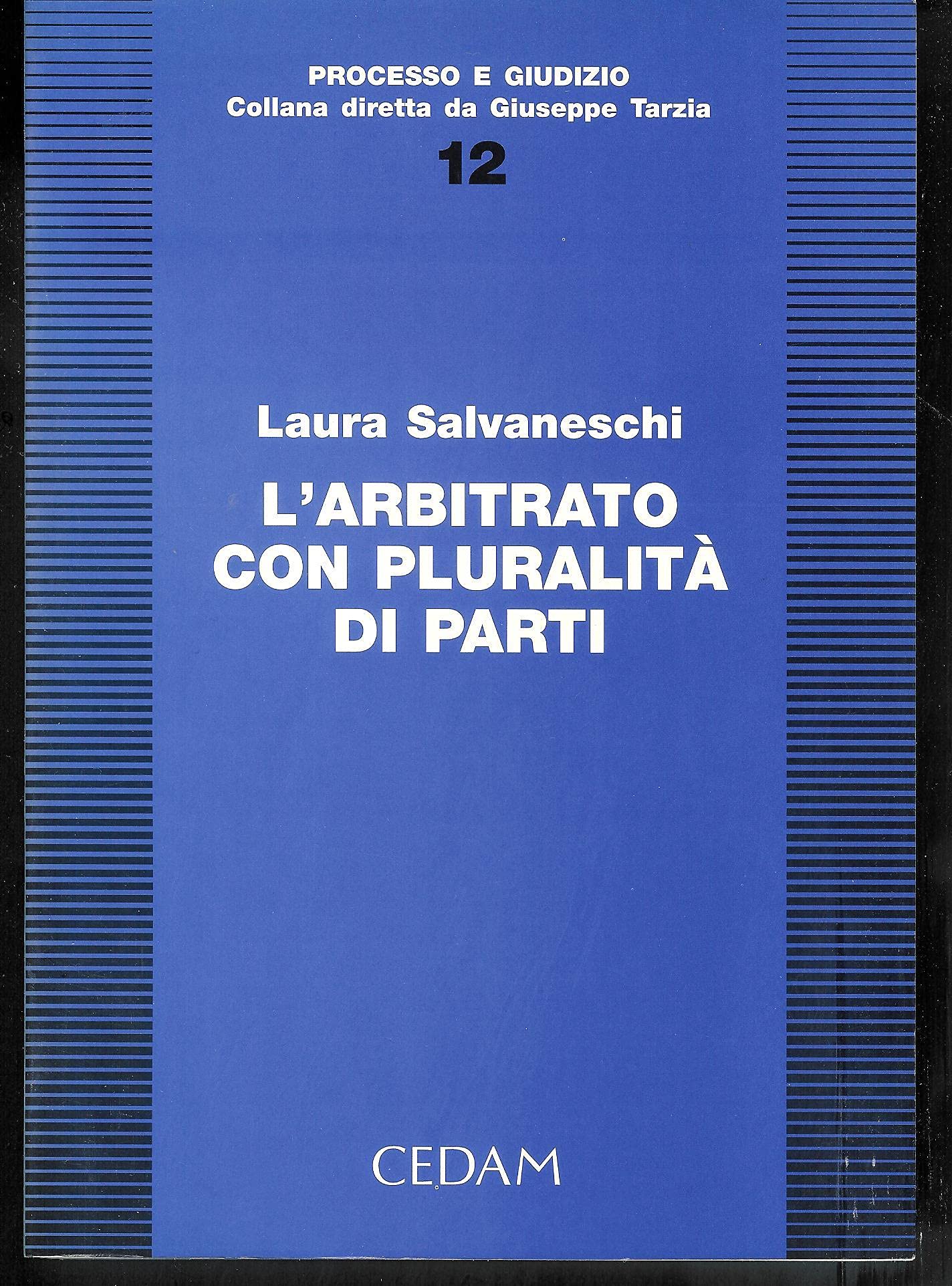 L'arbitrato con pluralità di parti (Processo e giudizio, Band 12) Law