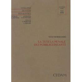 La tutela penale dei pubblici incanti (Studi penalistici. Nuovissima serie, Band 19) Law
