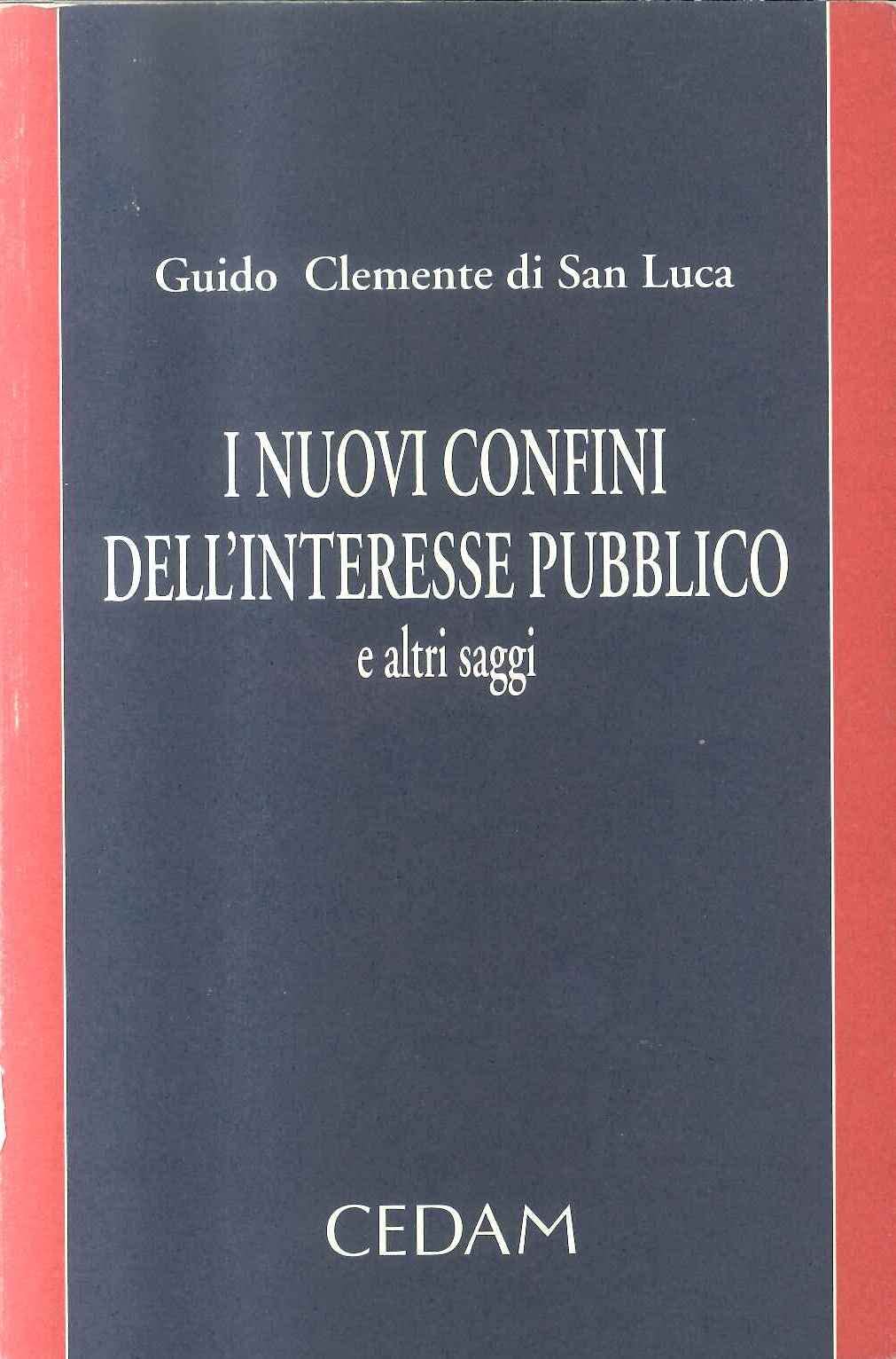 I nuovi confini dell'interesse pubblico e altri saggi. Autonomie locali e funzione amministrativa nella trasformazione della pubblica amministrazione Social Sciences
