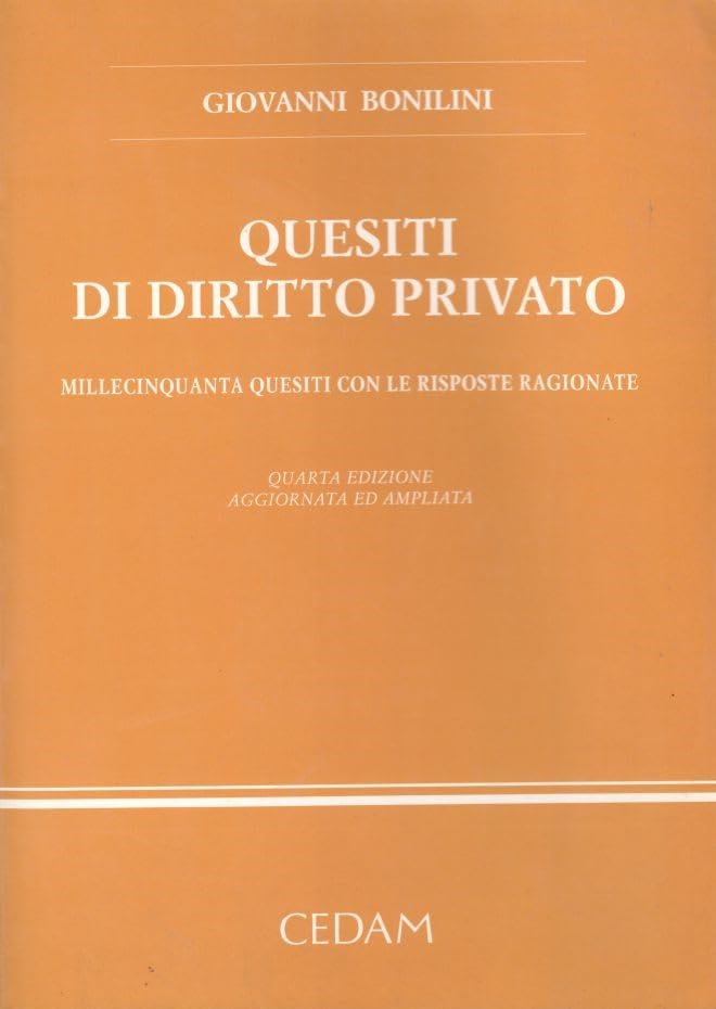 Quesiti di diritto privato. Millecinquanta quesiti con le risposte ragionate Law