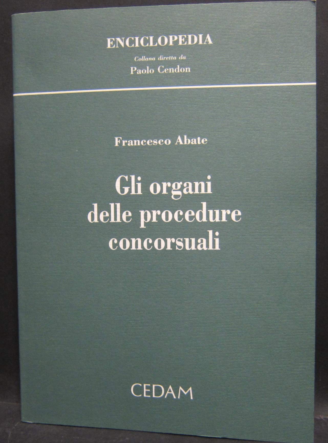 Gli organi delle procedure concorsuali (Enciclopedia, Band 32) Books