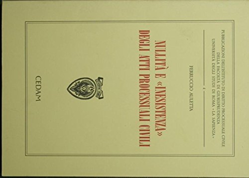 Nullità e «Inesistenza» degli atti processuali civili (Ist. diritto processuale civile-Univ. Roma, Band 4) Law