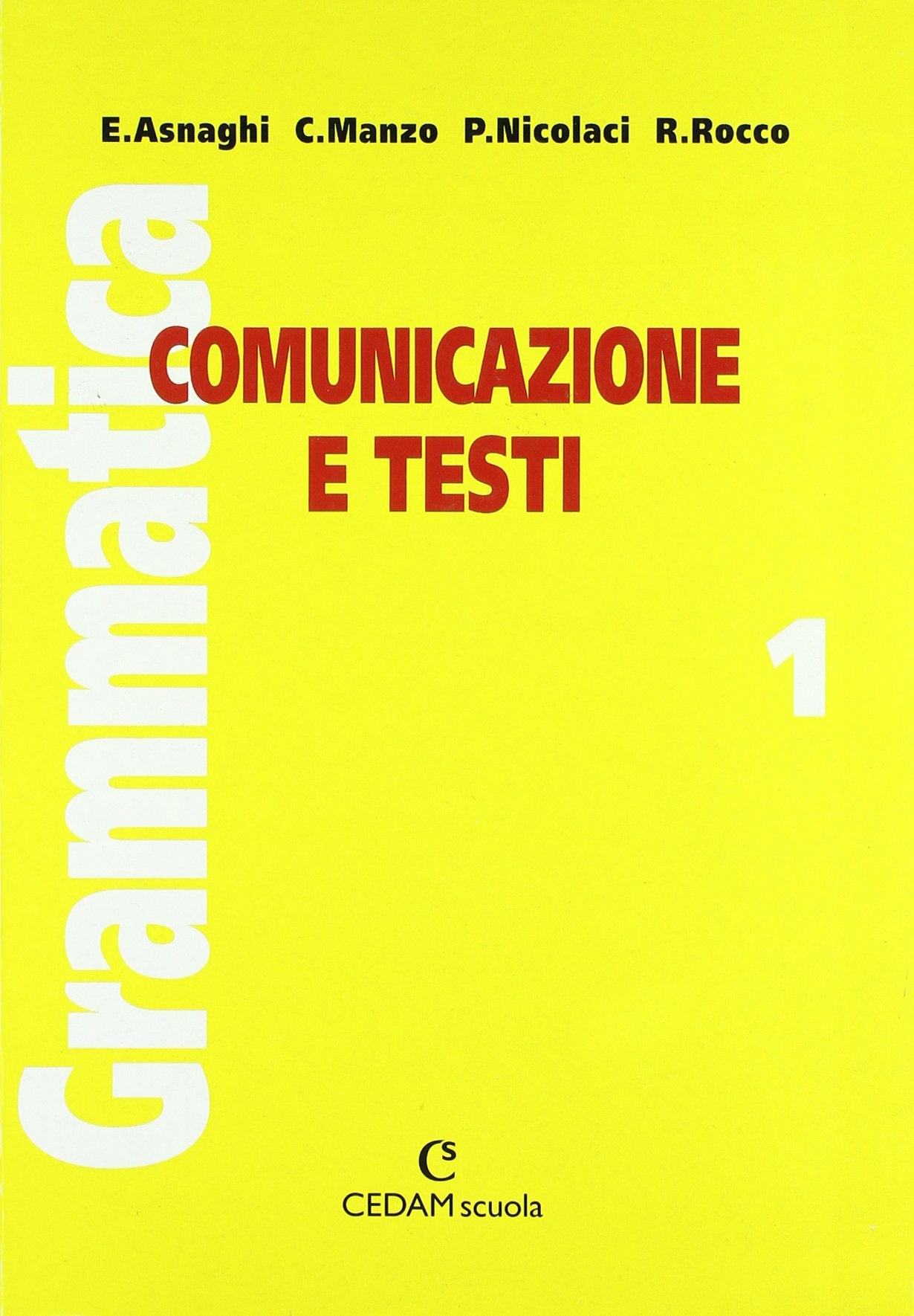 Grammatica. Ediz. modulare. Per la Scuola media. Comunicazione e testi (Vol. 1) book