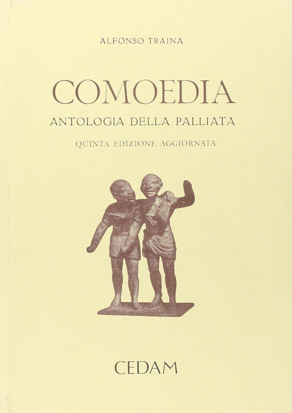 Comoedia. Antologia della palliata. In appendice: Elogia e tabulae triumphales book