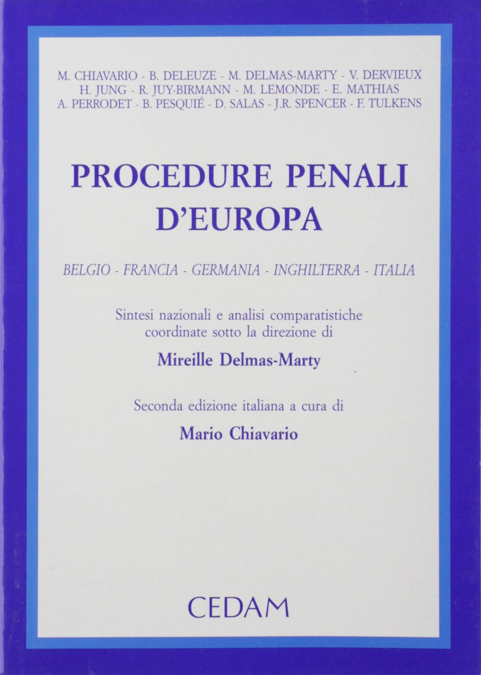 Procedure penali d'Europa. Belgio, Francia, Germania, Inghilterra, Italia. Sintesi nazionali e analisi comparatistiche book