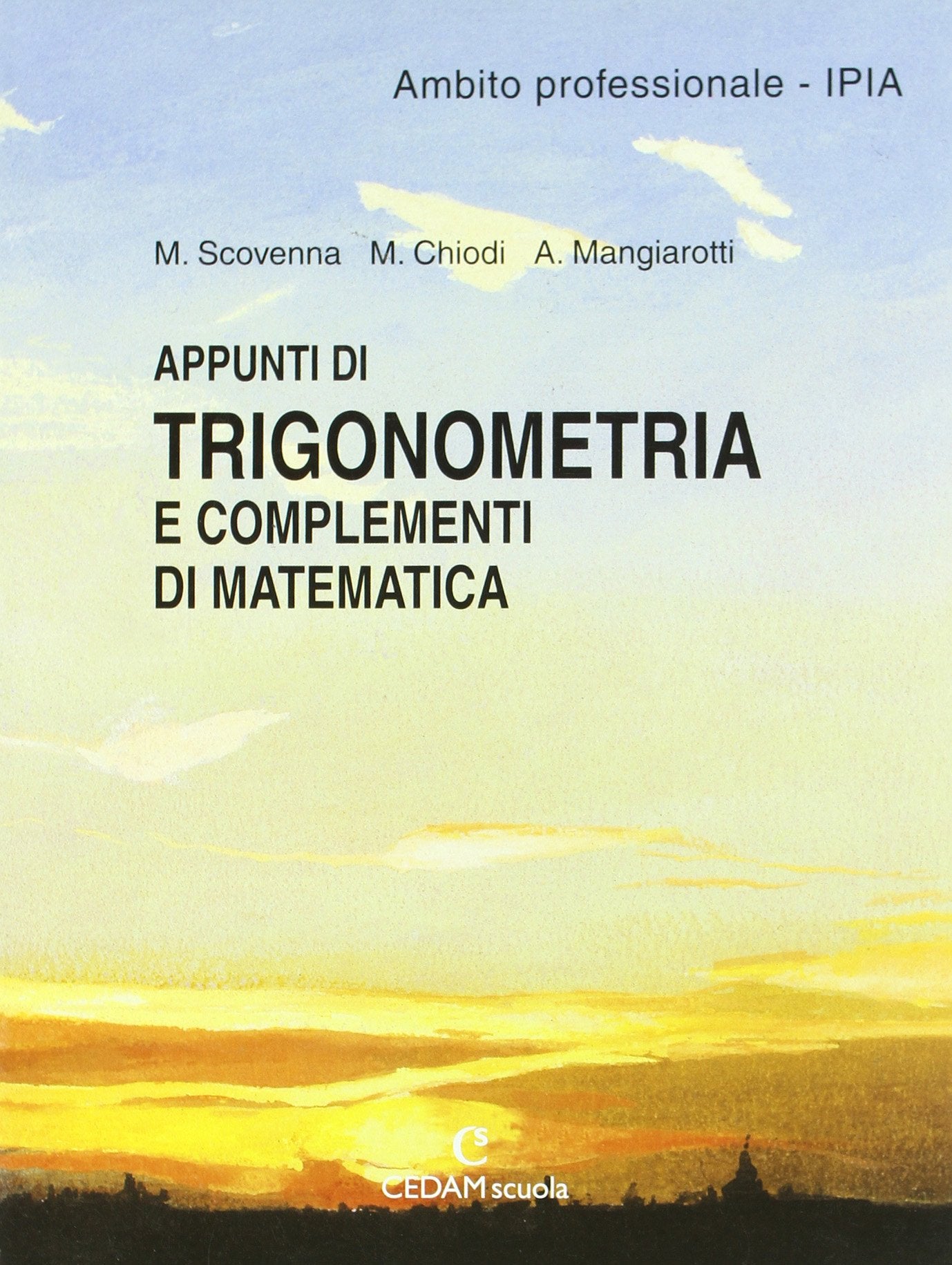 Appunti di trigonometria e complementi di matematica. Per gli Ist. Professionali per l'industria e l'artigianato book