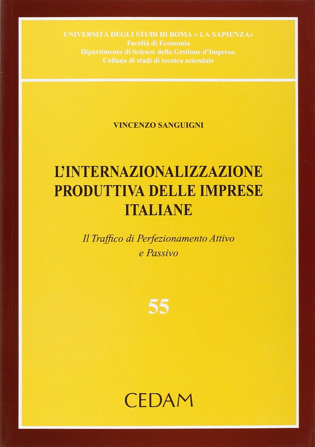 L'internazionalizzazione produttiva delle imprese italiane. Il traffico di perfezionamento attivo e passivo book