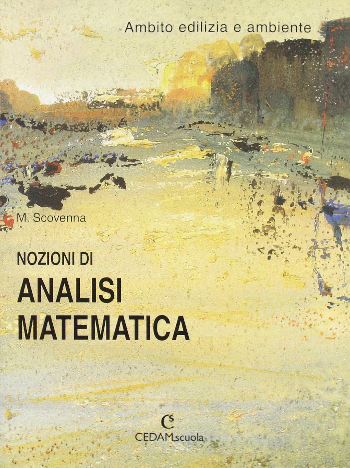 Nozioni di analisi matematica nell'ambito dell'edilizia e dell'ambiente. Per le Scuole superiori book