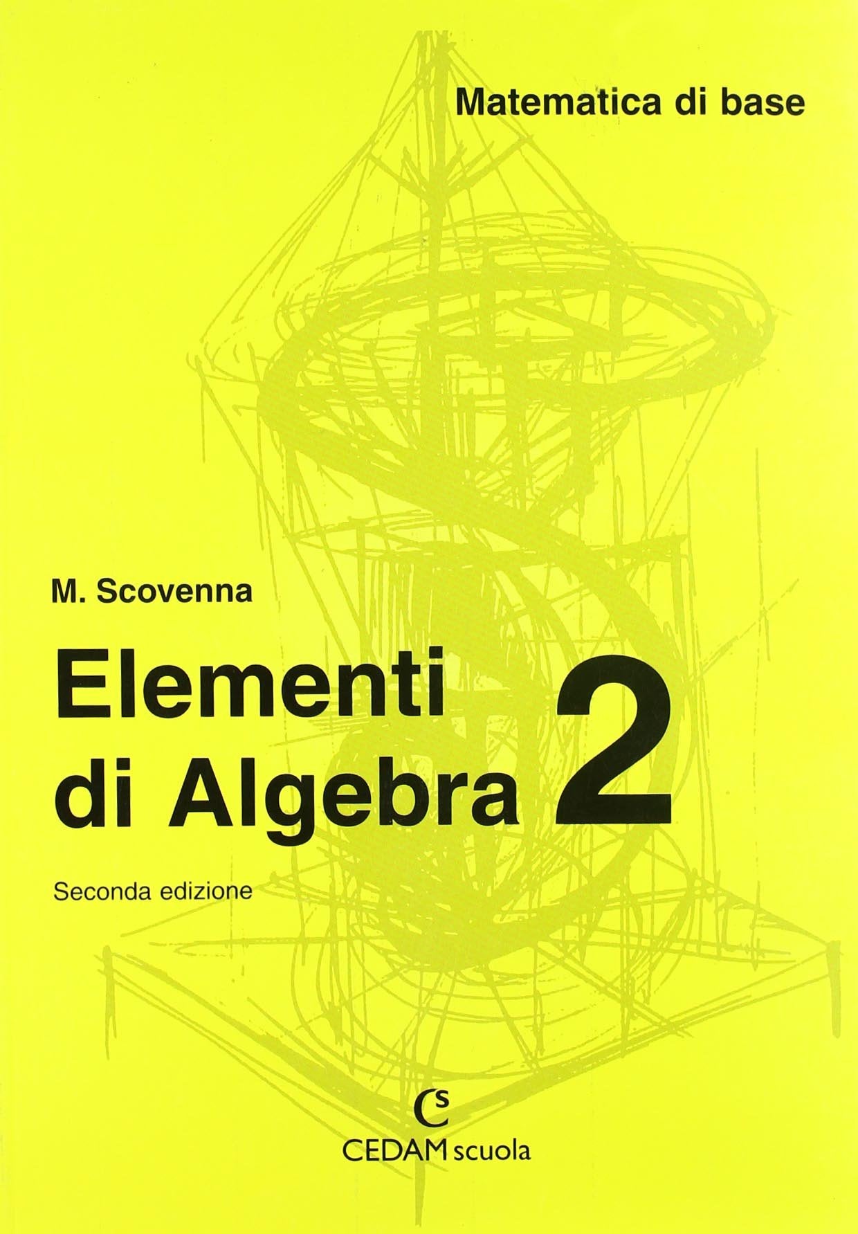 Matematica di base. Elementi di algebra. Per il biennio (Vol. 2) book