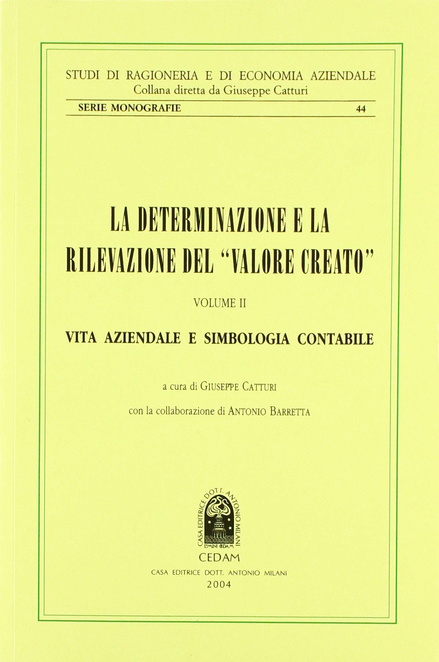 La determinazione e la rilevazione del «valore creato». Vita aziendale e simbologia contabile (Vol. 2) Business, Finance & Career