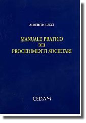 Manuale pratico dei procedimenti societari. Decreto legislativo 17 gennaio 2003, n. 5. Decreto legislativo 6 febbraio 2004, n. 37 book