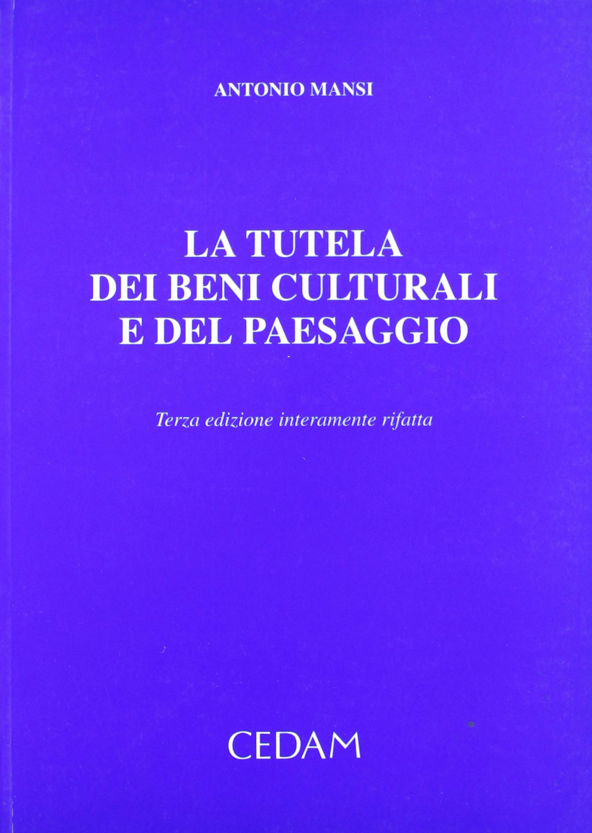 La tutela dei beni culturali e del paesaggio. Analisi e commento del Decreto legislativo 22 gennaio 2004, n. 42 «Codice dei beni culturali e del paesaggio»... Law