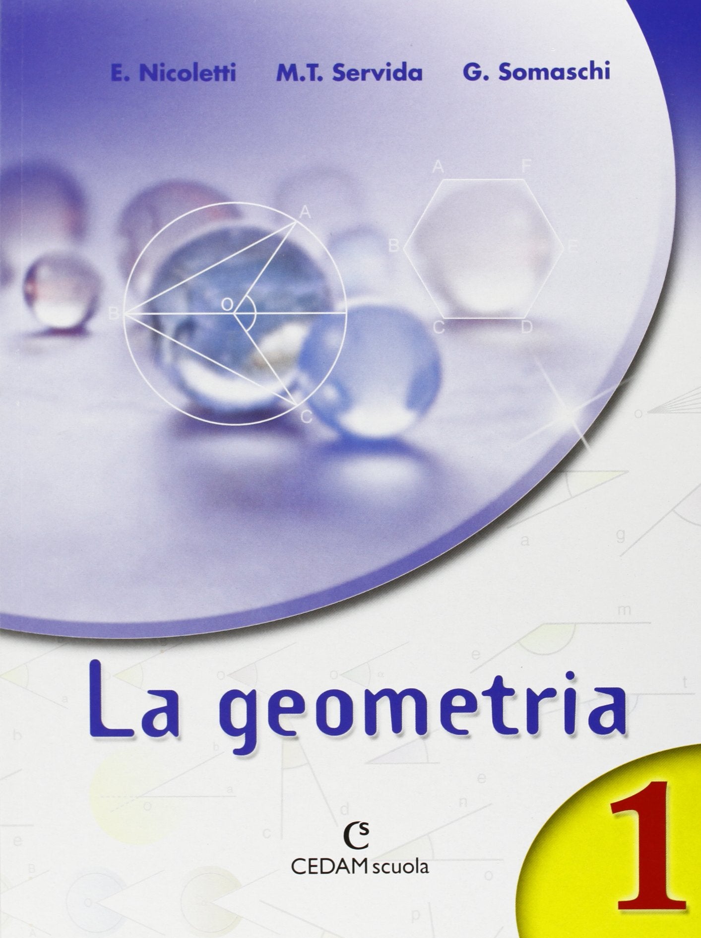 La geometria. Per la Scuola media (Vol. 1) Professional & Reference Books