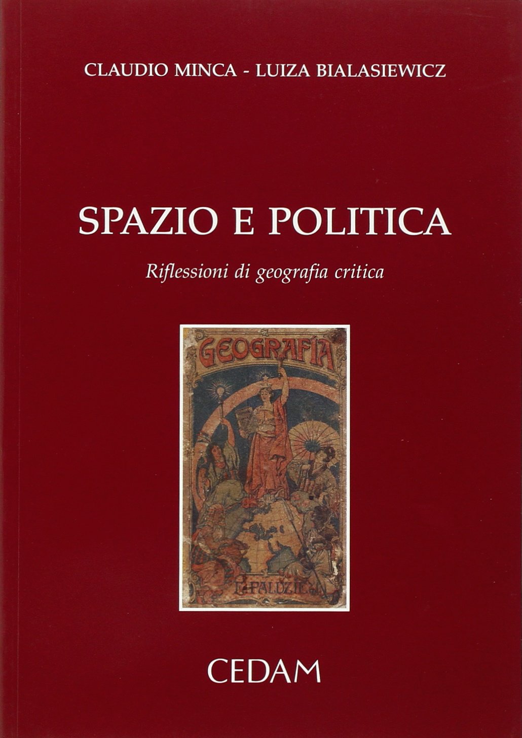 Spazio e politica. Riflessioni di geografia critica Geology & Geography