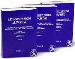 Le insinuazioni al passivo. Trattato teorico-pratico dei crediti e dei privilegi nelle procedure concorsuali. Con CD-ROM Law