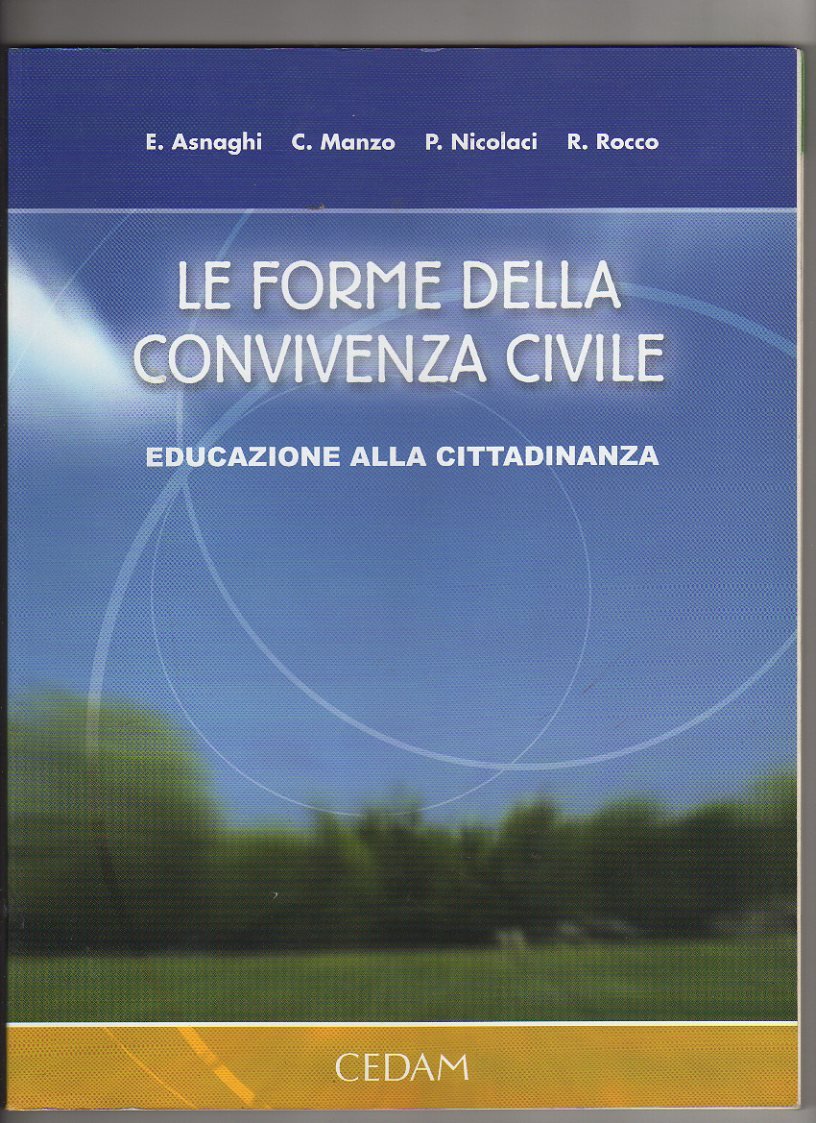 Le forme della convivenza civile. Educazione alla cittadinanza-Le educazioni. Materiali per il docente. Per la Scuola media Professional & Reference Books